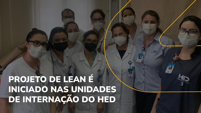 Projeto de Lean é iniciado nas Unidades de Internação do Hospital Ernesto Dornelles (HED)